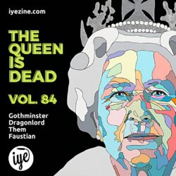 The Queen Is Dead Volume 84 - Gothminster\Dragonlord\Them\Faustian
