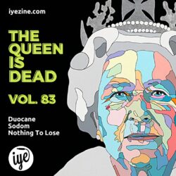 The Queen Is Dead Volume 83 - Duocane\Sodom\Nothing To Lose