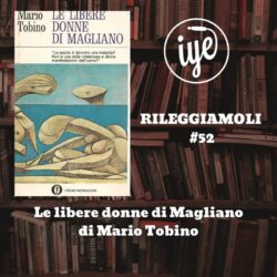 “Le libere donne di Magliano” di Mario Tobino, edito da Mondadori