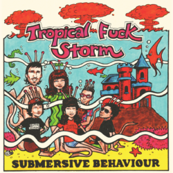 Tropical Fuck Storm - Submersive Behaviour_cover