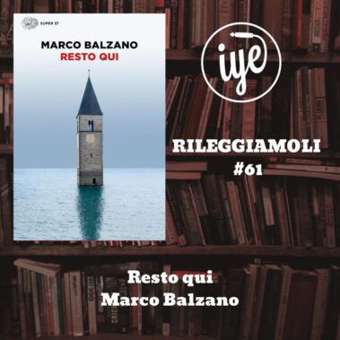 “Resto qui” di Marco Balzano, edito da Einaudi - Recensione Libri