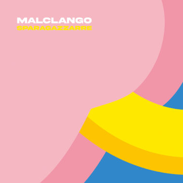 MalClango -Sparagazzarre- Subsound Records 2023 - Recensioni Rock