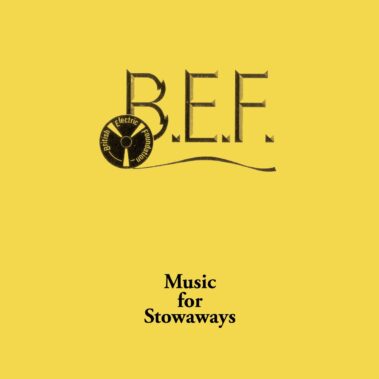 British Electronic Foundation - Music for Stowaways - Recensioni Elettronica