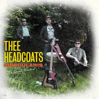 THEE HEADCOATS - IRREGULARIS (THE GREAT HIATUS) - Recensioni Rock