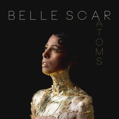 Belle Scar - Atoms - Recensioni Black Music