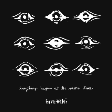Give Vent - Everythings happens at the same time - Recensioni Rock