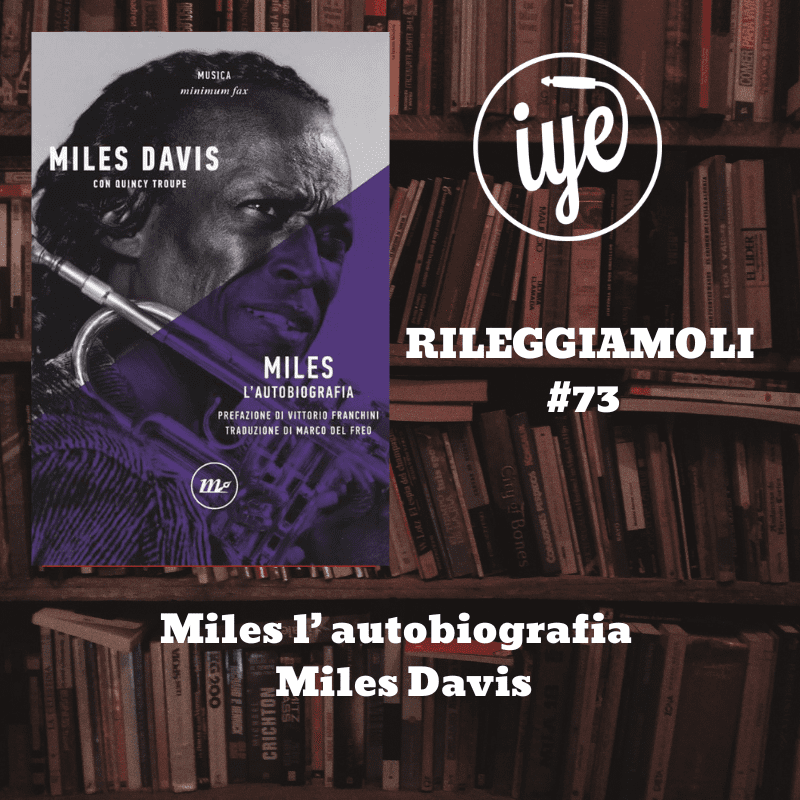 Miles. L’ autobiografia di Miles Davis con Quincy Troupe, edito da Minimum Fax