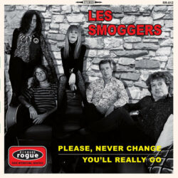 Les Smoggers - Please, Never Change / You'll Ready Go 7"