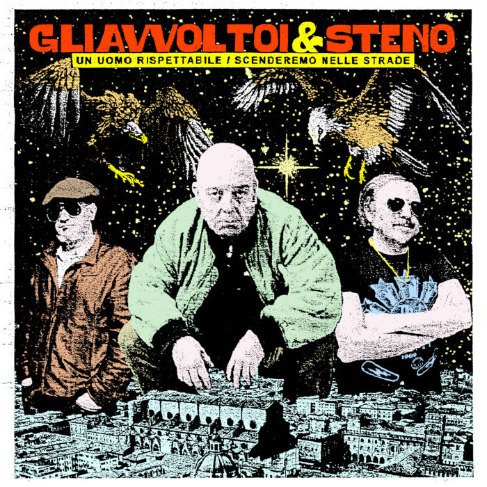 Gli Avvoltoi & Steno - Un Uomo Rispettabile / Scenderemo nelle Strade 7"