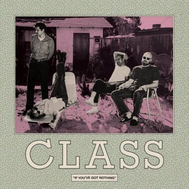 Class - If You've Got Nothing", 2023-Feel It Records - Recensioni Rock