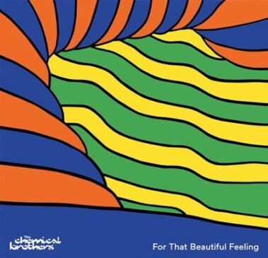 CHEMICAL BROTHERS - FOR THAT BEAUTIFUL FEELING - Recensioni Elettronica