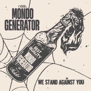 MONDO GENERATOR - WE STAND AGAINST YOU - Recensioni Rock