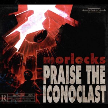 Morlocks - Praise the iconoclast- Metropolis Records 2023 - Recensioni Rock