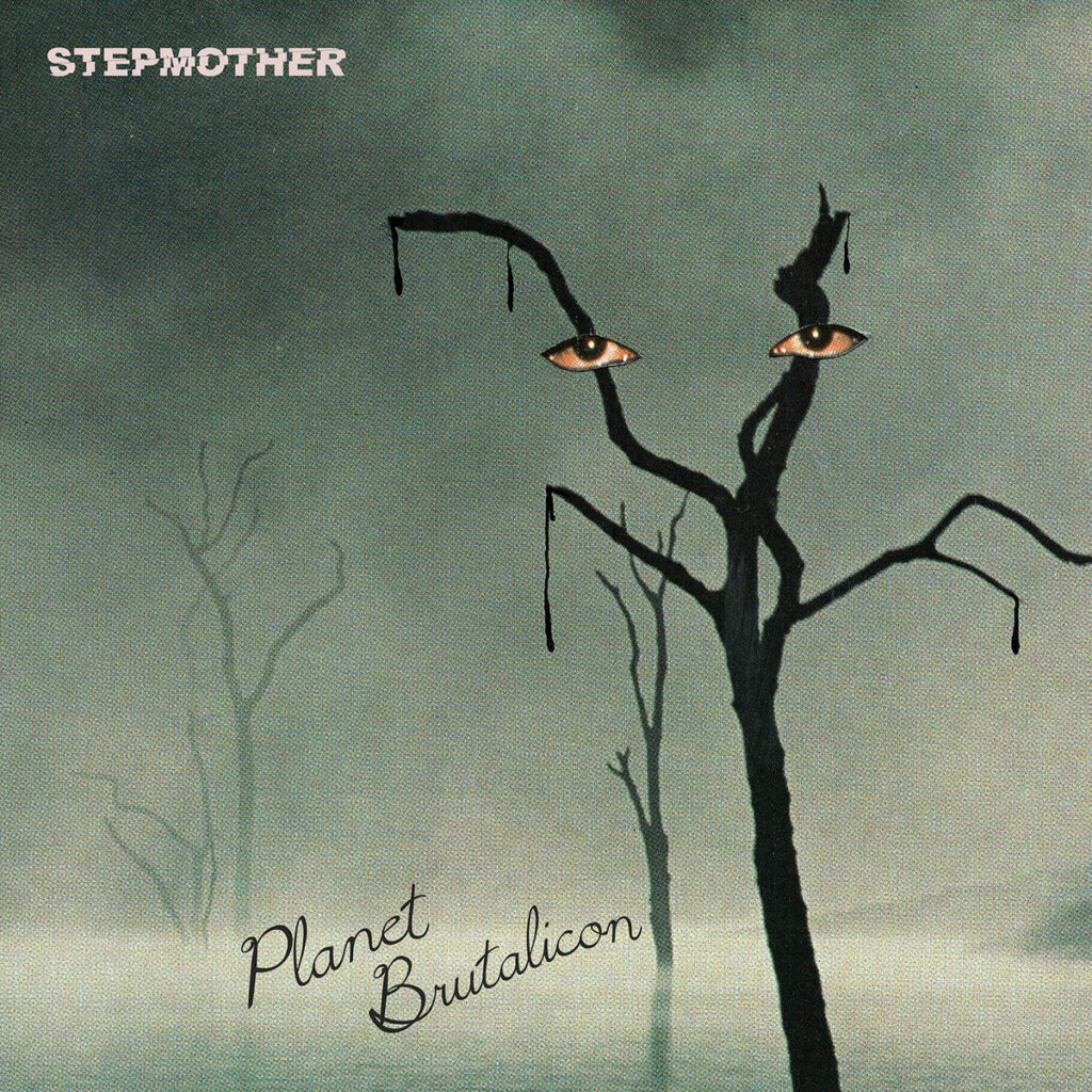 Stepmother - Planet Brutalicon - Tee Pee Records