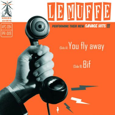 Le Muffe - You Fly Away / Bif 7"