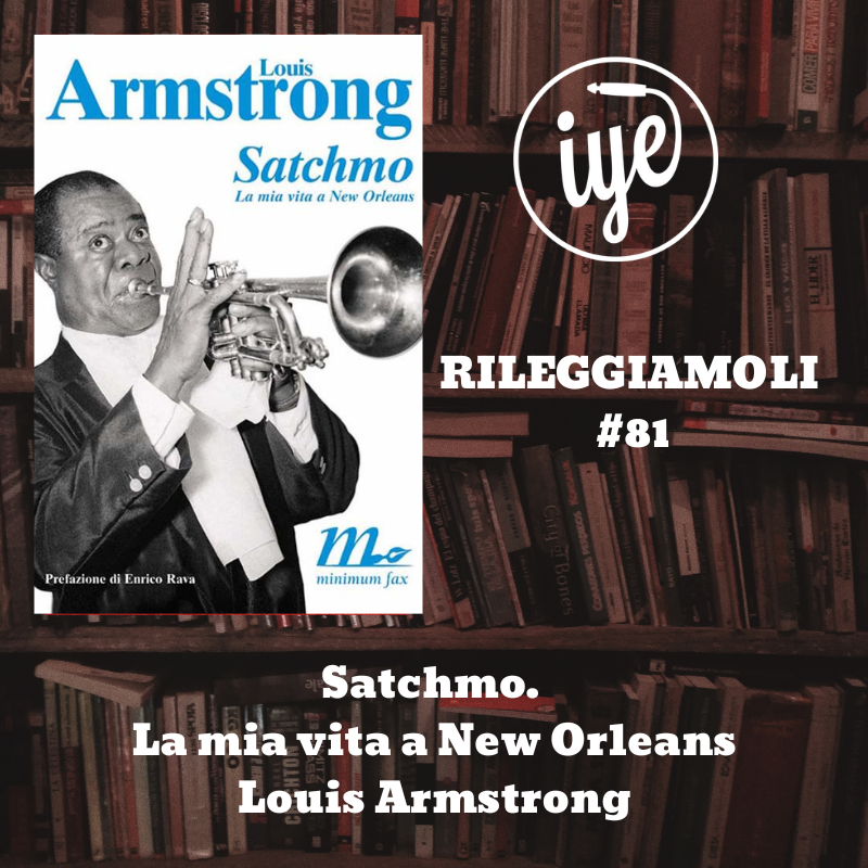Satchmo. La mia vita a New Orleans di Louis Armstrong, edito da Minimum Fax