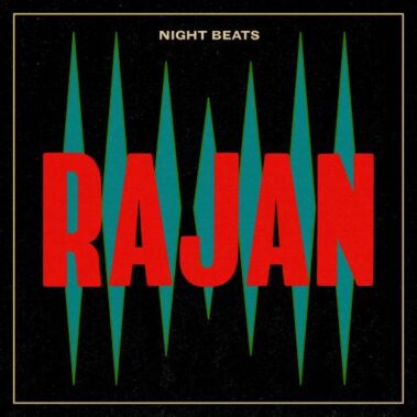 NIGHT BEATS - RAJAN - Recensioni Rock