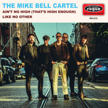 The Mike Bell Cartel - Ain't No High (That's High Enough) / Like No Other 7"