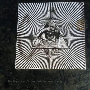 THE TELESCOPES - GROWING EYES BECOMING STRING - Recensioni Rock