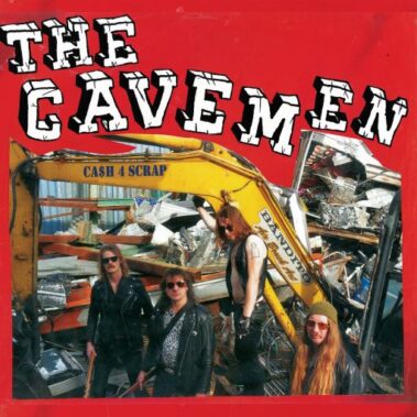 THE CAVEMEN - CA$H 4 SCRAP - Recensioni Rock