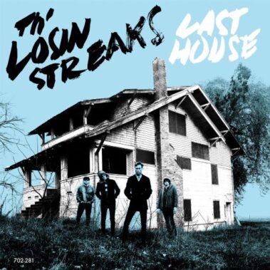 TH' LOSIN STREAKS - LAST HOUSE - Recensioni Rock