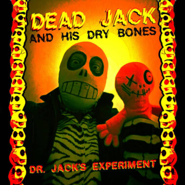 Dead Jack and his Dry Bones - Dr Jack's Experiment