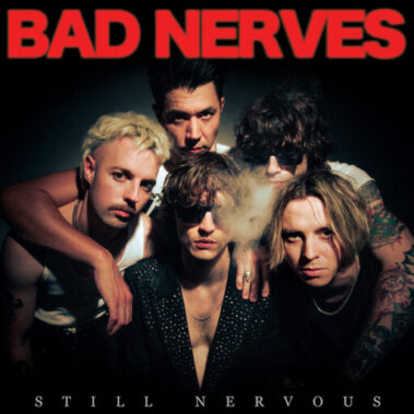 BAD NERVES - STILL NERVOUS - Recensioni Rock