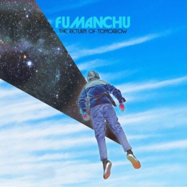 FU MANCHU - THE RETURN OF TOMORROW - Recensioni Rock