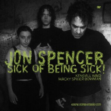 JON SPENCER - SICK OF BEING SICK! - Recensioni Rock