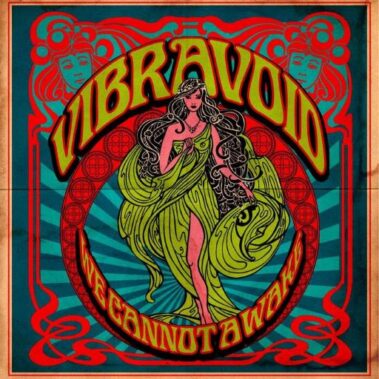 VIBRAVOID - WE CANNOT AWAKE - Recensioni Rock