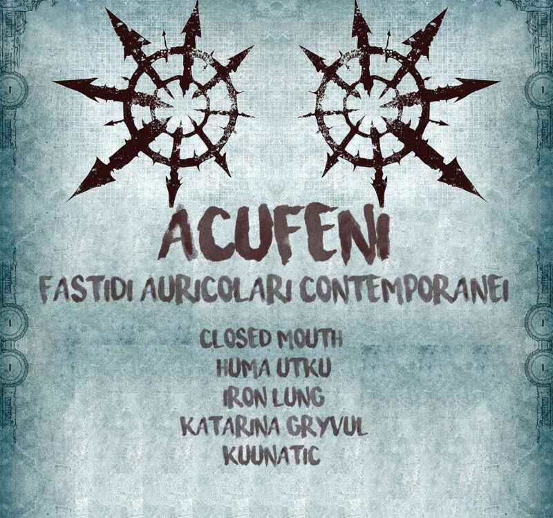 Closed Mouth, Hüma Utku, Iron Lung, Kuunatic,Katarina Gryvul