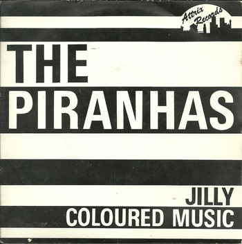 The Piranhas ‎– Jilly / Coloured Music