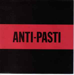 Anti-Pasti ‎– East To The West / Burn In Your Own Flames
