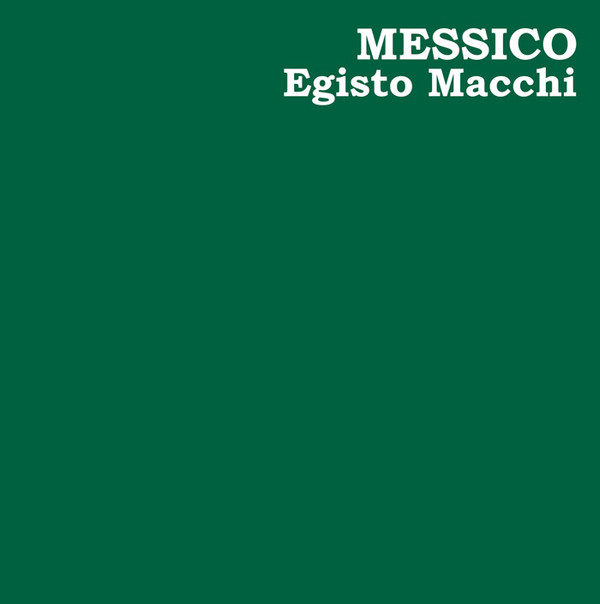 Egisto Macchi ‎– Messico