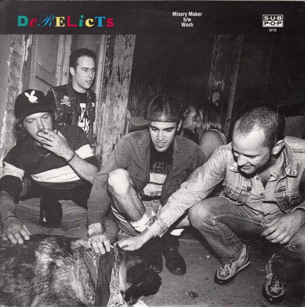 Derelicts - Misery Maker b/w Wash (7")