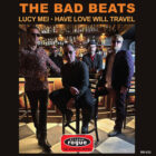 The Bad Beats - Lucky Mei / Have Love Will Travel 7"