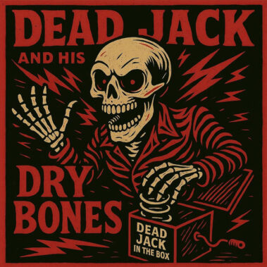 Dead Jack and his Dry Bones - Dead Jack in the Box