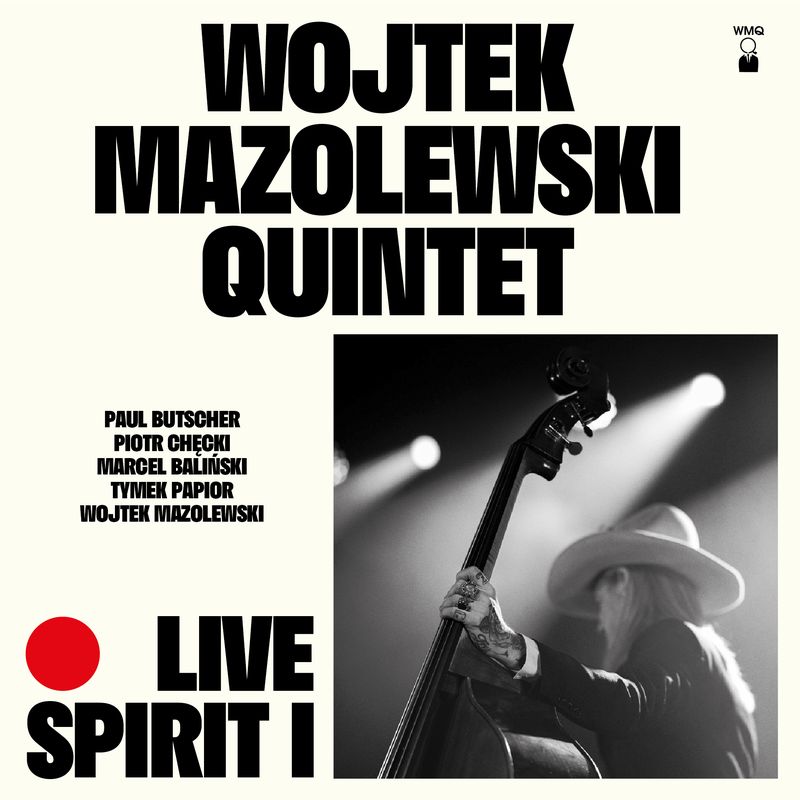 Wojtek Mazowleski Quintet - Live Spirit I