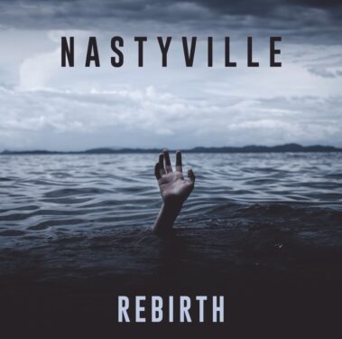 Rebirth - Nastyville ... Il rock è una fenice!