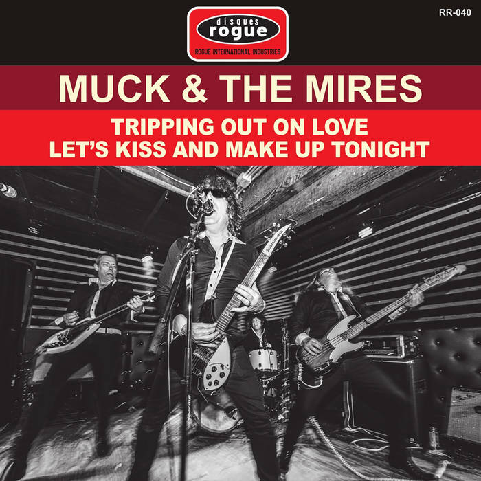 Muck & the Mires – Tripping out on Love / Let’s Kiss and Make Up Tonight 7″