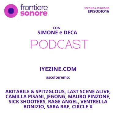 Abitabile & Spitzglous, Last Scene Alive, Camilla Pisani, JeGong, Mauro Pinzone, Sick Shooters, Rage Angel, Ventrella Bonizio, Sara Rae, Circle X