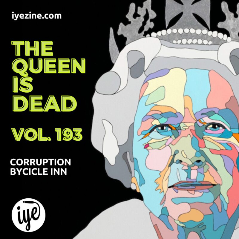 The Queen Is Dead Volume 193 – Corruption, Bycicle Inn