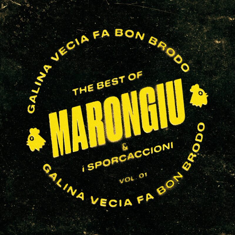 Marongiu & I Sporcaccioni – Galina vecia fa bon brodo
