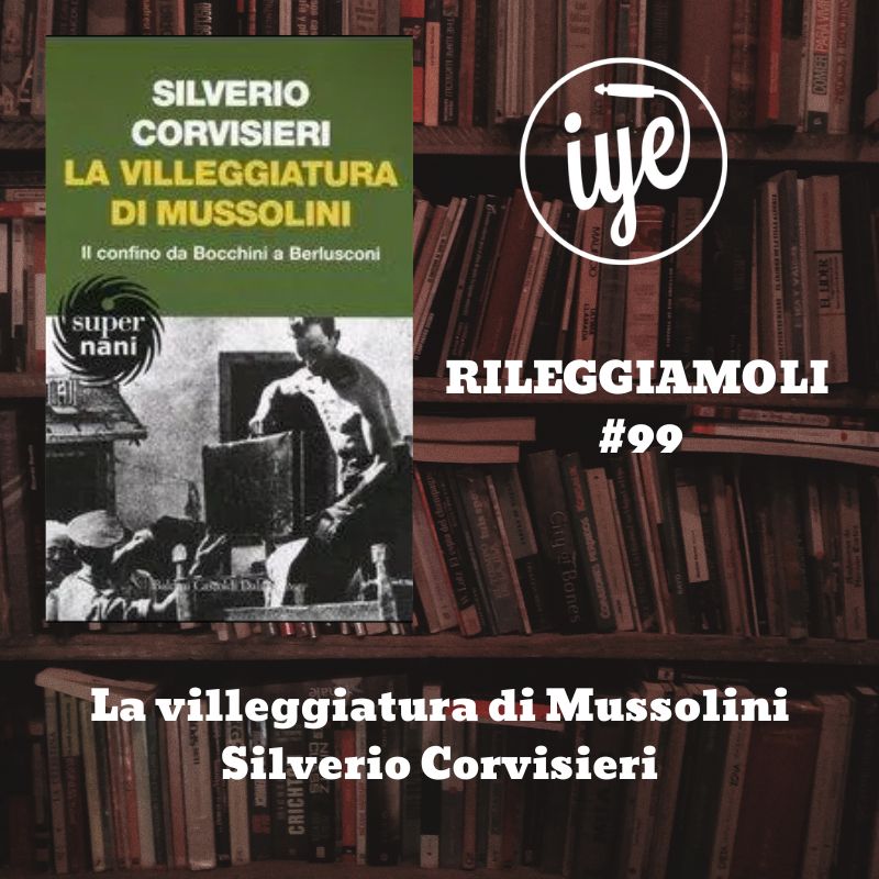 La villeggiatura di Mussolini di Silverio Corvisieri
