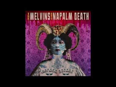 The Melvins with Napalm Death Savage Imperial Death March