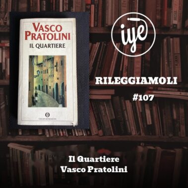 Il Quartiere di Vasco Pratolini