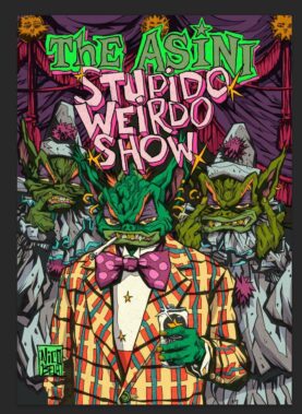 The Asini - Stupido Weirdo Show