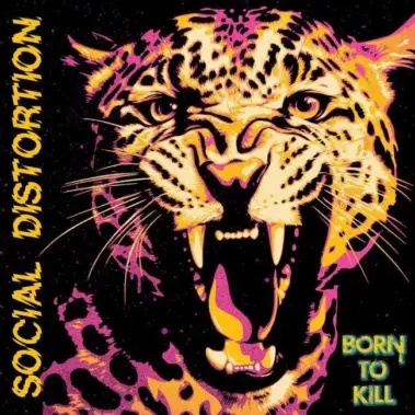 SOCIAL DISTORTION BORN TO KILL 2026